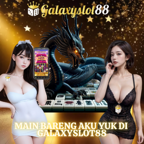 GALAXYSLOT88: Menyelami Dunia Slot Online yang Menjanjikan Keuntungan dan Hiburan.